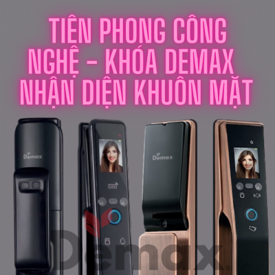BÁO 24H NÓI GÌ VỀ KHÓA THÔNG MINH DEMAX – TIÊN PHONG CÔNG NGHỆ AI NHẬN DIỆN KHUÔN MẶT